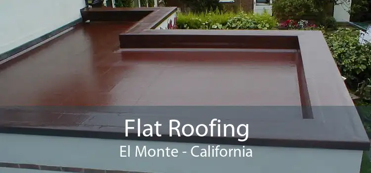 Flat Roofing El Monte - California
