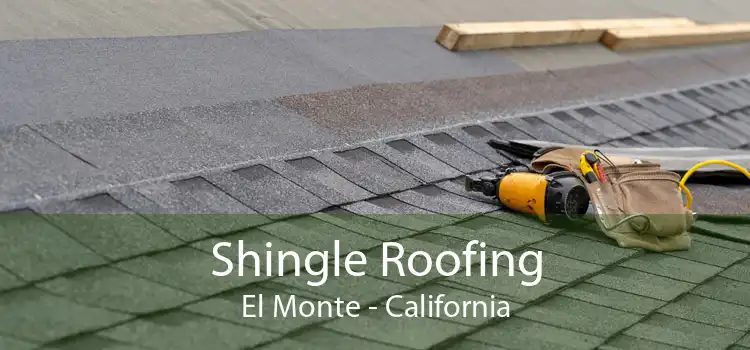 Shingle Roofing El Monte - California