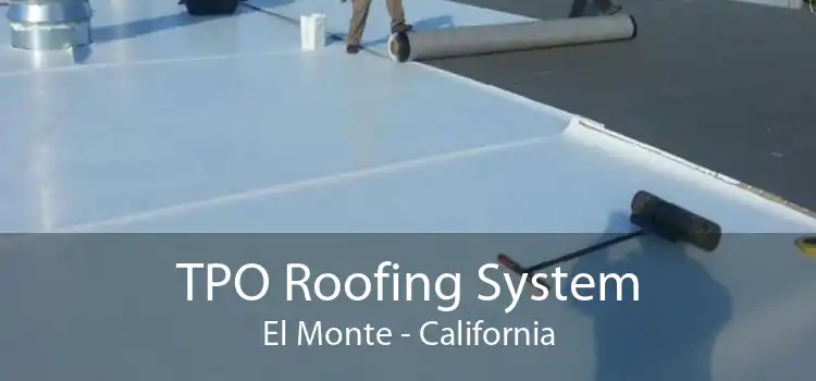 TPO Roofing System El Monte - California